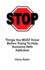 Stop-Things You Must Know Before Trying to Help Someone With Addiction