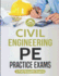 Civil Engineering Pe Practice Exams: 2 Full Breadth Exams Practice, Civil Pe