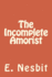 The Incomplete Amorist