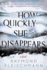 How Quickly She Disappears