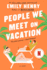 People We Meet on Vacation. Special Edition