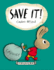 Save It! (a Moneybunny Book)
