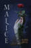 Malice: a Novel
