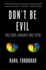 Don't Be Evil: the Case Against Big Tech