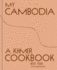 My Cambodia: A Khmer Cookbook