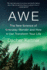 Awe: the New Science of Everyday Wonder and How It Can Transform Your Life