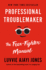 Professional Troublemaker: the Fear-Fighter Manual