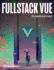 Fullstack Vue: the Complete Guide to Vue. Js