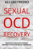Sexual OCD Recovery: Obsessive - Compulsive Disorder Recovery System For Sexual Obsessions