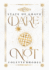 Dare Not