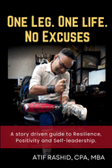 One Leg. One Life. No Excuses