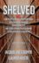 Shelved: How to Get Your Self-Published Book Into Canadian Libraries, Register for PLR, and Start Earning Passive Income as an Author or Illustrator
