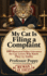 My Cat is Filing a Complaint: Fully Illustrated Feline Grievances for Cat Lovers Who Know They'Re Guilty (the Big Book of)
