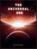 The Universal One
