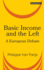 Basic Income and the Left: a European Debate