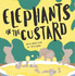 Elephants in the Custard