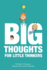 Big Thoughts for Little Thinkers