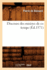 Discours Des Mis�res de CE Temps, (�d.1571)