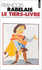 Le Tiers Livre (Texte Original Et Translation En Fran�ais Moderne)