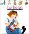 Le B�b� (Mes Premieres Decouvertes)