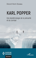 Karl Popper: Une �pist�mologie de la pr�carit� et du combat