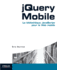 jQuery Mobile: La biblioth�que JavaScript pour le Web mobile