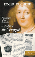 Naissance D'Un �crivain: Madame De S�vign� (French Edition)