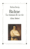 Balzac. Le Roman De Sa Vie