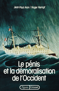 Le p�nis et la d�moralisation de l'Occident