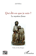 Qui dit-on que je suis ?: Le myst�re J�sus