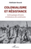 Colonialisme et r�sistance: Anthropologie africaine et litt�rature afro-am�ricaine