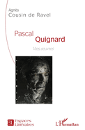 Pascal Quignard: Vies, oeuvres