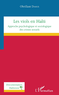 Les viols en Ha�ti: Approche psychologique et sociologique des crimes sexuels