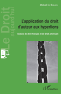 L'application du droit d'auteur aux hyperliens: Analyse de droit fran�ais et de droit am�ricain