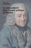 Le Comparatisme Dans L'Oeuvre Politique De Voltaire (Pens�e Politique) (French Edition)