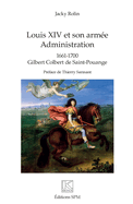 Louis XIV Et Son Arm�e: Administration 1661-1700 Gilbert Colbert De Saint-Pouange (Kronos) (French Edition)