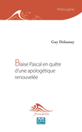 Blaise Pascal En Qu�te D'Une Apolog�tique Renouvel�e