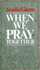 When We Pray Together (Risk Book Series)