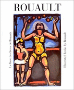 Le Livre Des Livres De Rouault =: the Illustrated Books By Rouault