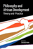 Philosophy and African Development. Theory and Practice