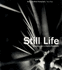 Still Life: Black and White Photography: Developing Style in Creative Photography