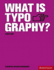 What is Typography? (New in Paperback) (Essential Design Handbooks)