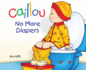 Caillou: No More Diapers (Hand-in-Hand Series)