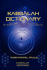 Kabbalah Dictionary: Translation and Explanation of Terms and Concepts of the Kabbalah