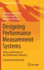 Designing Performance Measurement Systems: Theory and Practice of Key Performance Indicators