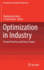 Optimization in Industry: Present Practices and Future Scopes (Management and Industrial Engineering)