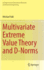 Multivariate Extreme Value Theory and D-Norms. Springer Series in Operations Research and Financial Engineering Michael Falk