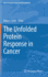 The Unfolded Protein Response in Cancer