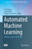 Automated Machine Learning: Methods, Systems, Challenges (the Springer Series on Challenges in Machine Learning)