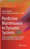 Predictive Maintenance in Dynamic Systems